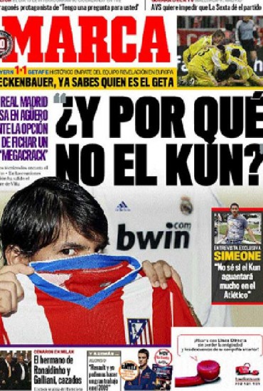 La tapa de Marca de ayer, que revolucion al ftbol espaol. El Real amenaza con pagar la clusula de rescisin de 55 millones de euros y llevarse a Agero.